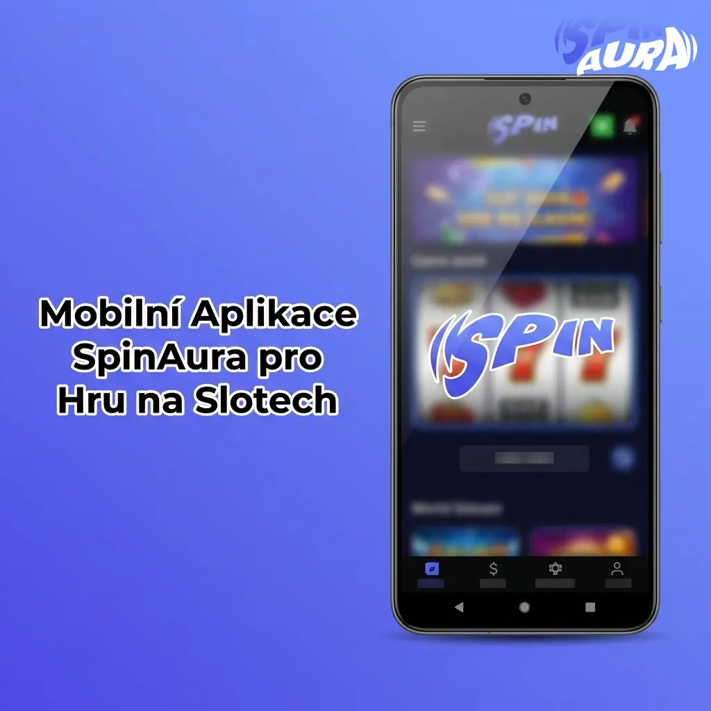 Mobilní aplikace SpinAura pro hraní výherních automatů na Androidu i iOS s rychlým přístupem k nabídce slotů